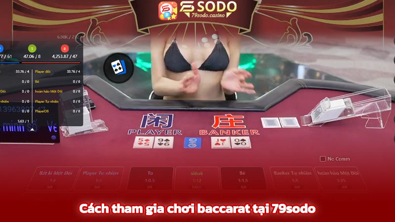 Cách tham gia chơi baccarat tại 79sodo