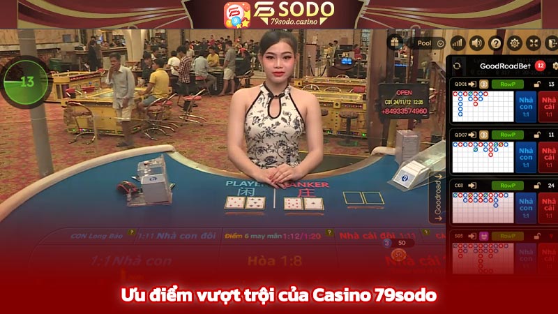 Ưu điểm vượt trội của Casino 79sodo