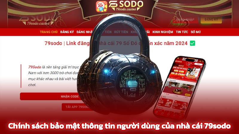 Chính sách bảo mật thông tin người dùng của nhà cái 79sodo